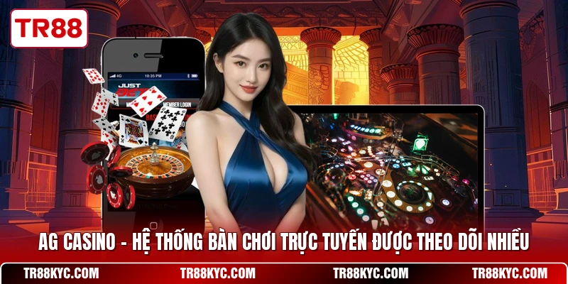 AG Casino - Hệ Thống Bàn Chơi Trực Tuyến Được Theo Dõi Nhiều