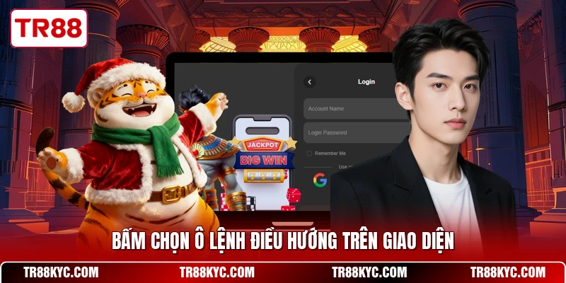 Bấm chọn ô lệnh điều hướng trên giao diện