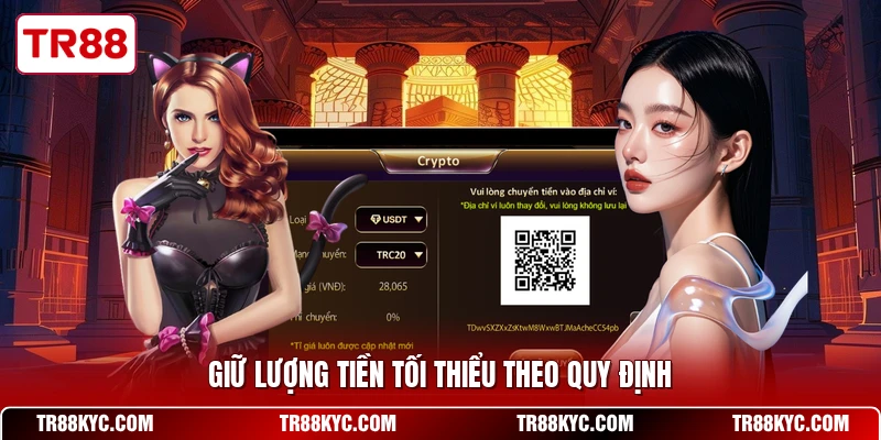 Giữ lượng tiền tối thiểu theo quy định