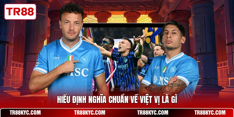 Hiểu định nghĩa chuẩn về việt vị là gì