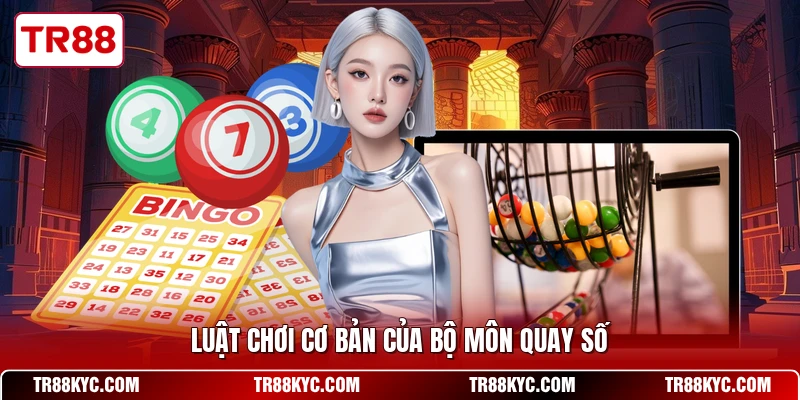 Luật chơi cơ bản của bộ môn quay số
