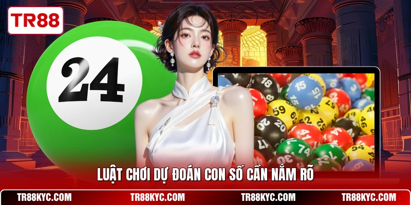 Luật chơi dự đoán con số cần nắm rõ