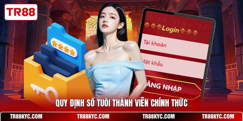 Quy định số tuổi thành viên chính thức